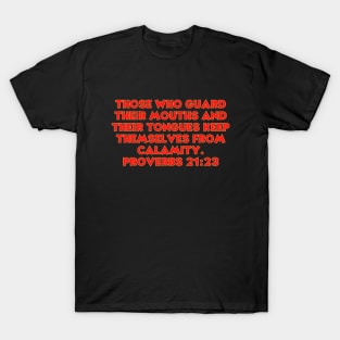 Bible Verse Proverbs 21:23 T-Shirt